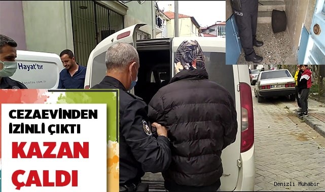 Cezaevinden izinli çıktı, kazan çalarken yakalandı