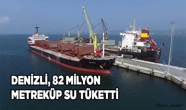 Denizli 82 milyon metreküp su tüketti