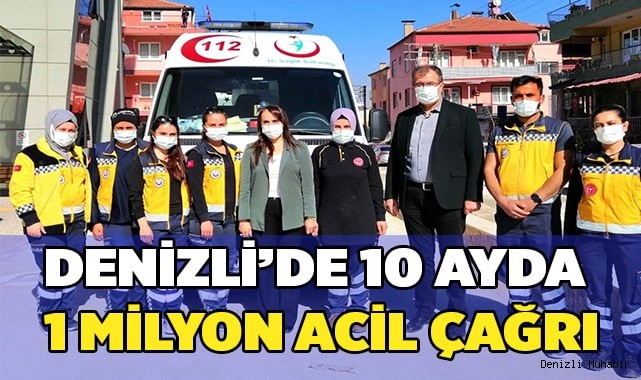 Denizli’de 10 ayda 1 milyon Acil Çağrı