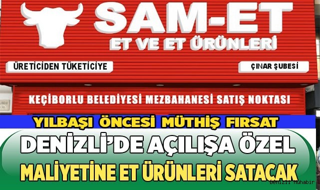 DENİZLİ’DE AÇILIŞA ÖZEL MALİYETİNE ET ÜRÜNLERİ SATACAK