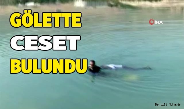 Denizli'de baraj gölünde erkek cesedi bulundu