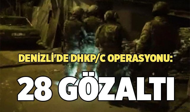 Denizli'de DHKP/C operasyonu: 28 gözaltı