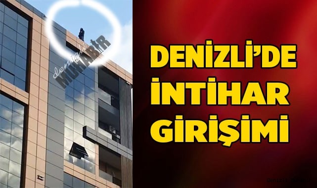 Denizli’de intihar girişimi