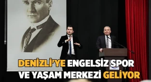 Denizli'ye Engelsiz Spor ve Yaşam Merkezi geliyor