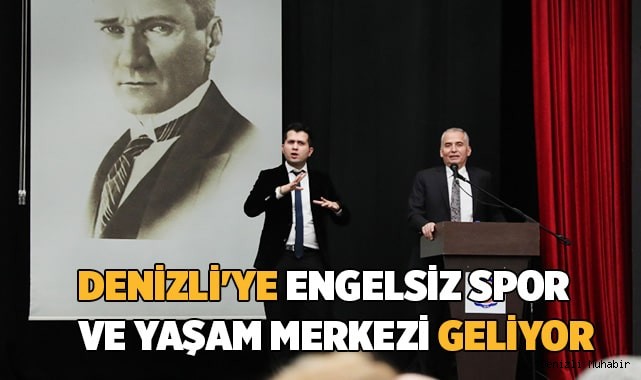 Denizli'ye Engelsiz Spor ve Yaşam Merkezi geliyor