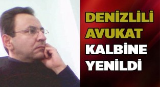 Denizlili Avukat kalbine yenildi