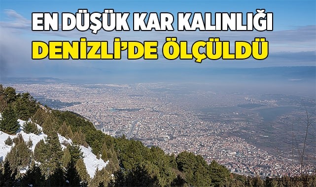 En düşük kar kalınlığı Denizli’de ölçüldü