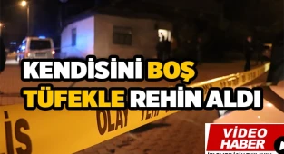 Eşinin geri gelmesi için kendini rehin aldığı pompalı tüfek boş çıktı