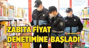 Fiyat artışının önüne geçmek için ekipler denetimi başlattı