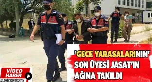 'Gece Yarasalarının' son üyesi JASAT'ın ağına takıldı