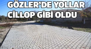 GÖZLER’DE YOLLAR GÜZELLEŞİYOR