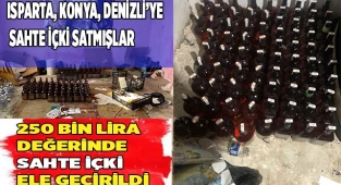 Isparta, Konya, Denizli’ye  sahte içki satmışlar