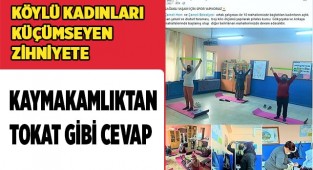 Köylü kadınları küçümseyen zihniyete Kaymakamlıktan tokat gibi cevap