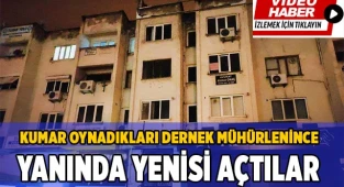 Kumar oynadıkları dernek mühürlenince yanında yenisi açtılar