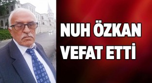Nuh Özkan vefat etti