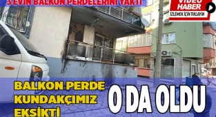 Perdeleri ateşe verip kaçtı
