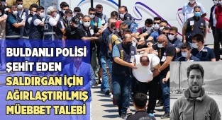Polisi şehit eden saldırgan için ağırlaştırılmış müebbet talebi