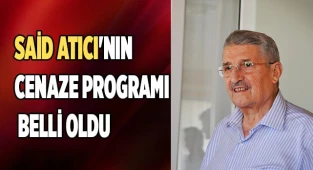 Said Atıcı'nın cenaze programı belli oldu