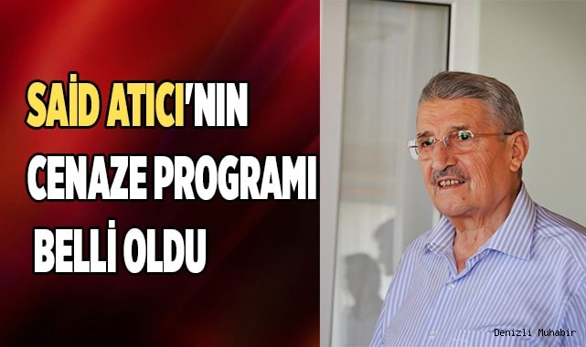 Said Atıcı'nın cenaze programı belli oldu