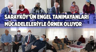 Sarayköy’ün engel tanımayanları mücadeleleriyle örnek oluyor