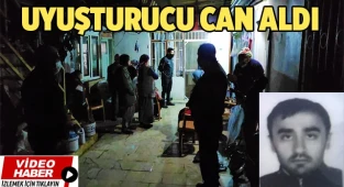 Uyuşturucu can aldı