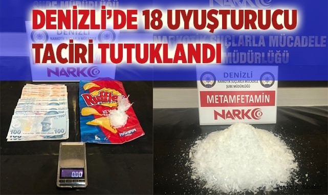 Uyuşturucu ticareti yapan 18 şüpheli tutuklandı
