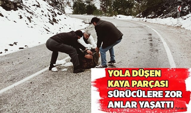 Yola düşen kaya parçası sürücülere zor anlar yaşattı