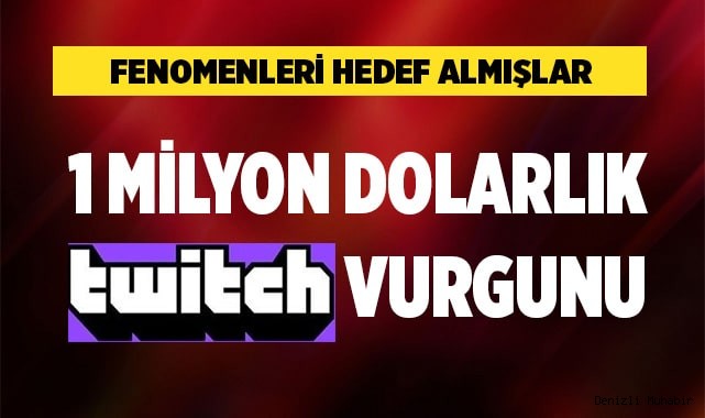 1 milyon dolarlık twitch vurgunu