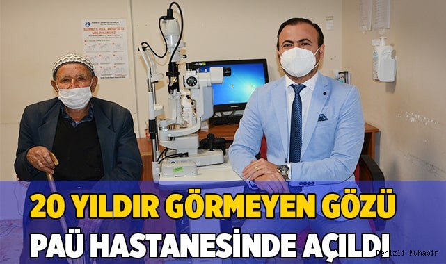 20 yıldır görmeyen gözü PAÜ Hastanesinde açıldı