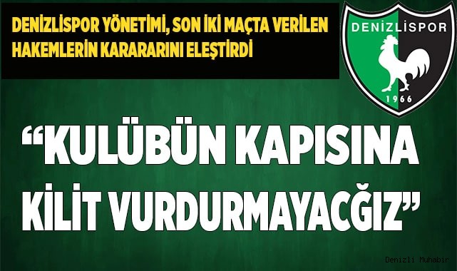 A. Denizlispor: 'Hakem hatalarının bedelini ödemeyeceğiz'