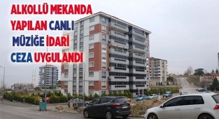 Alkollü mekanda yapılan canlı müziğe idari ceza uygulandı