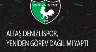 Altaş Denizlispor, yeniden görev dağılımı yaptı