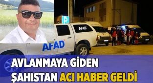 Avlanmaya gitmişti,  acı haber geldi