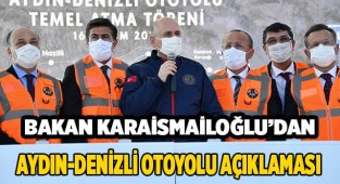 Bakan Karaismailoğlu’dan Aydın-Denizli otoyolu açıklaması