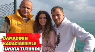 Damadının karaciğeriyle hayata tutundu