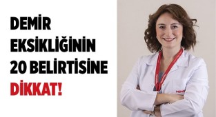 DEMİR EKSİKLİĞİNİN 20 BELİRTİSİNE DİKKAT!