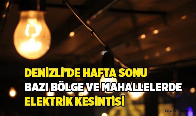 Denizli’de Hafta Sonu Elektrik Kesintisi