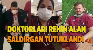 Denizli’de iki doktoru rehin alan saldırgan itirazın ardından tutuklandı