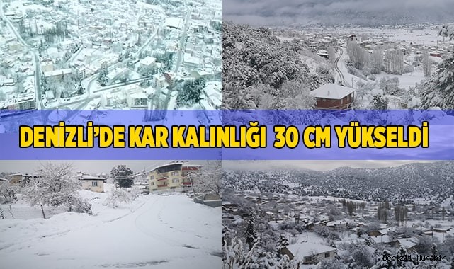 Denizli’de kar kalınlığı 30 santimetreye yükseldi