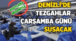 Denizli'de tezgahlar susacak