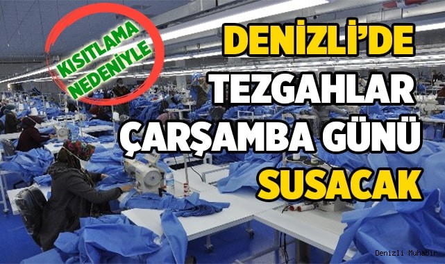 Denizli'de tezgahlar susacak