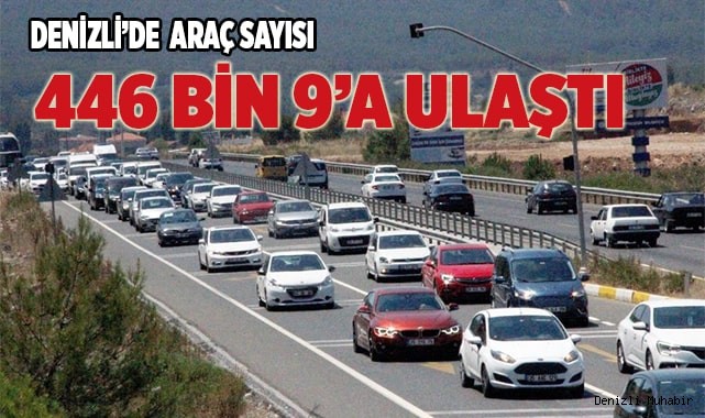 Denizli’de toplam araç sayısı 446 bin 9’a ulaştı