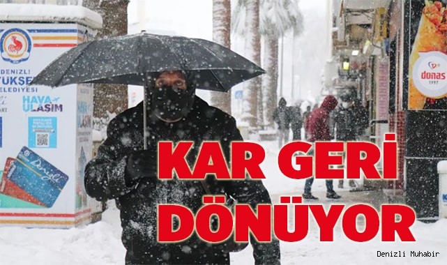 Denizli'ye kar geri geliyor