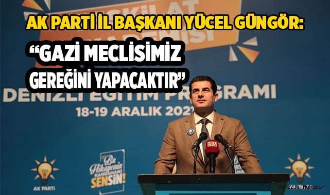 'Gazi Meclisimiz gereğini yapacaktır'
