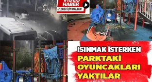 Gençlerin ısınmak için yaktığı ateş oyuncakları eritti