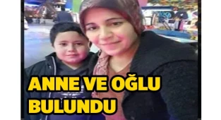 Kayıp anne ve oğlu bulundu
