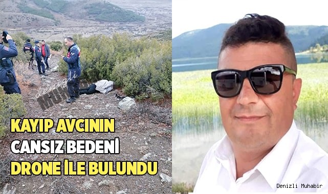 Kayıp avcının cansız bedeni drone ile bulundu