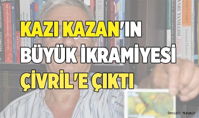 Kazı kazan'ın büyük ikramiyesi Çivril'e çıktı