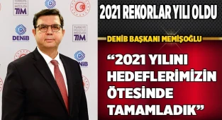 Memişoğlu: '2022 Hedefimizi 5 Milyar Dolar Olarak Belirledik'