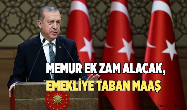 Memur ek zam alacak, emekliye taban maaş